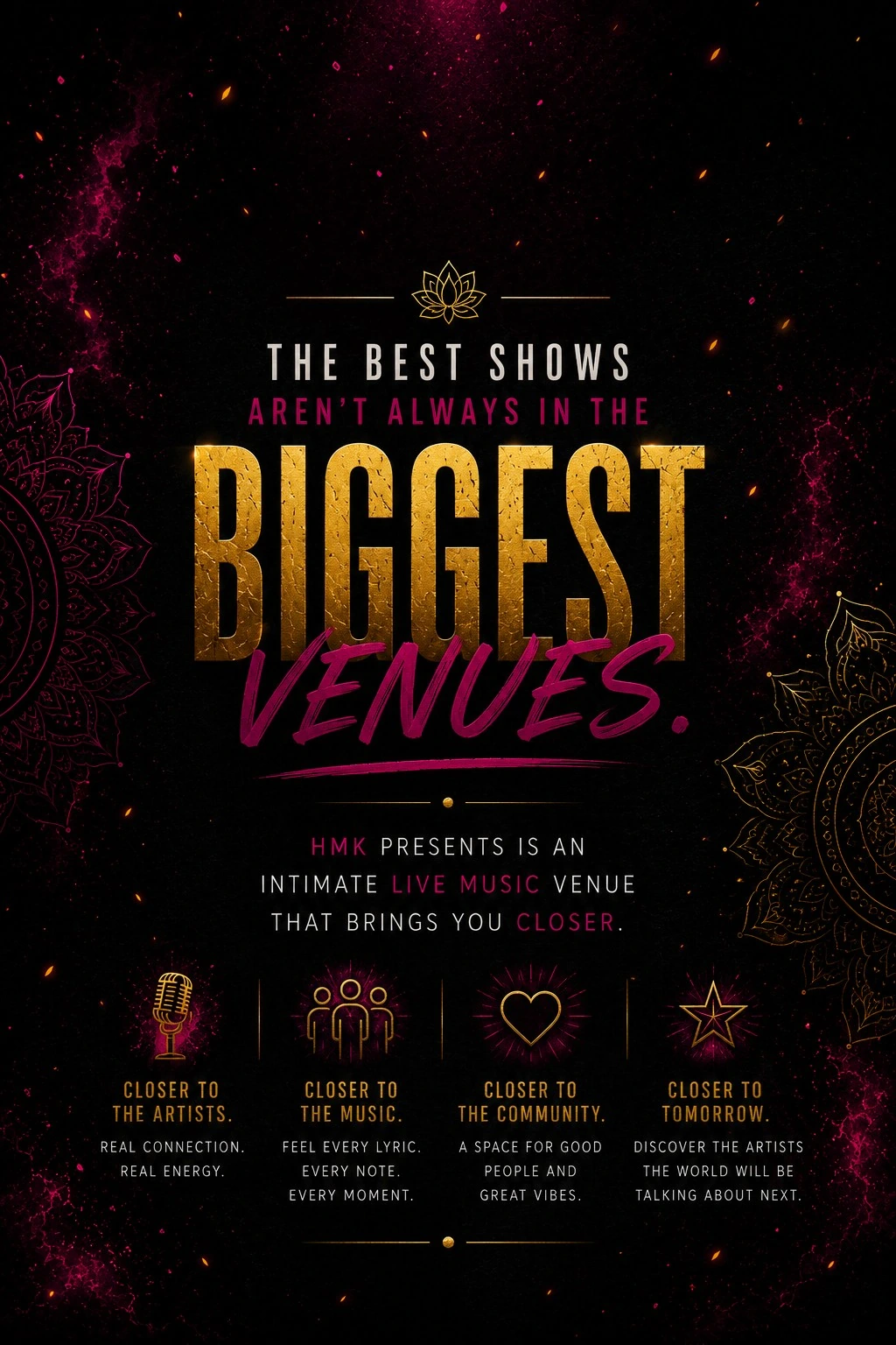 The best shows are not always in the biggest venues